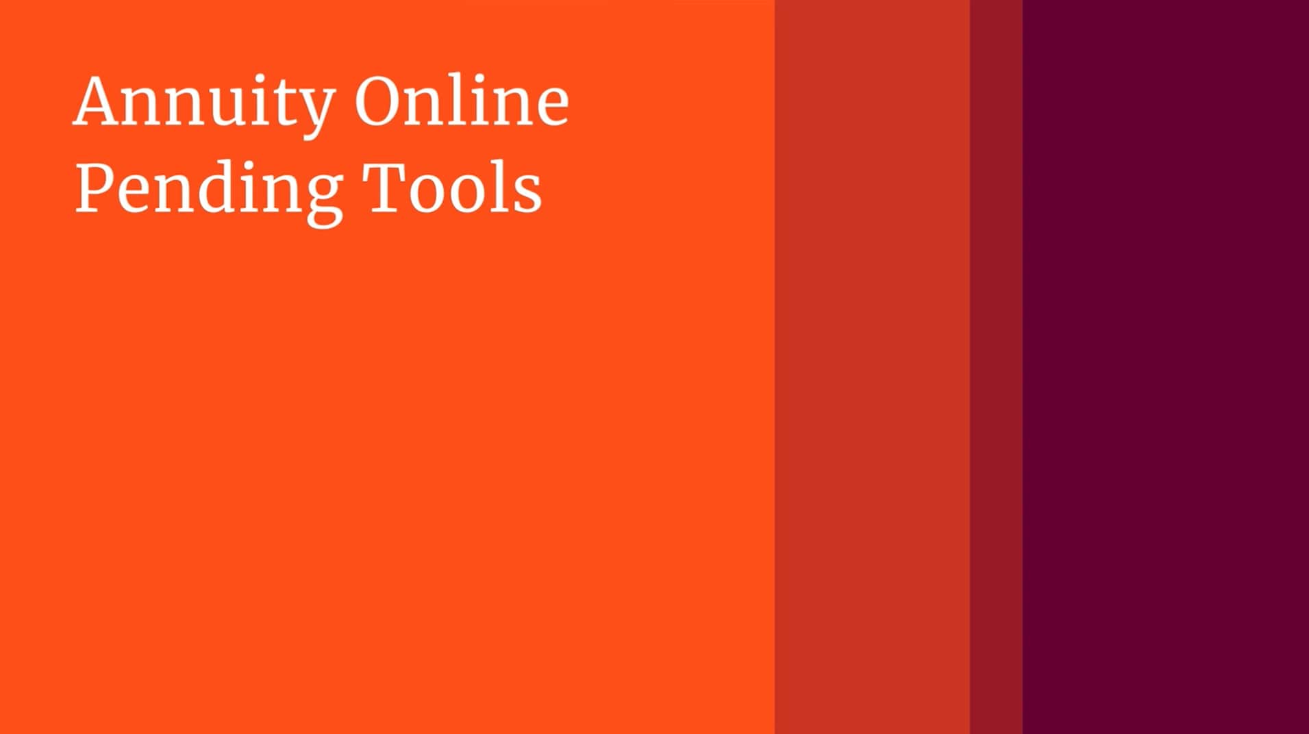 Cover image from Annuity Online Pending Tools Video