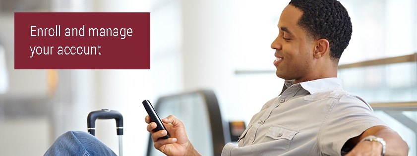 Enroll and manage your account