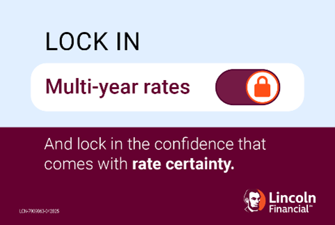 Lock in Multi-year rates and lock in the confidence that comes with rate certainty