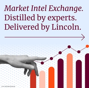 Market Intel Exchange: Distilled by experts, Delivered by Lincoln