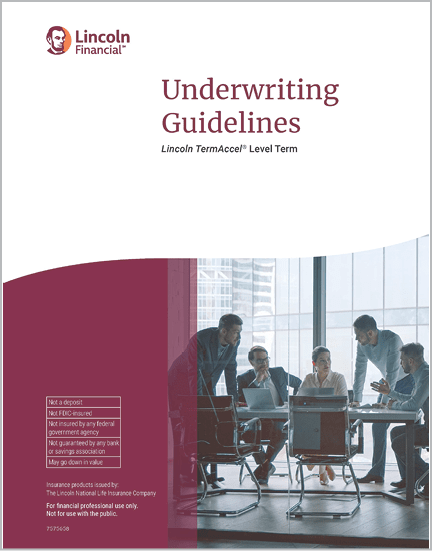 Download the Lincoln TermAccel Underwriting Guidelines