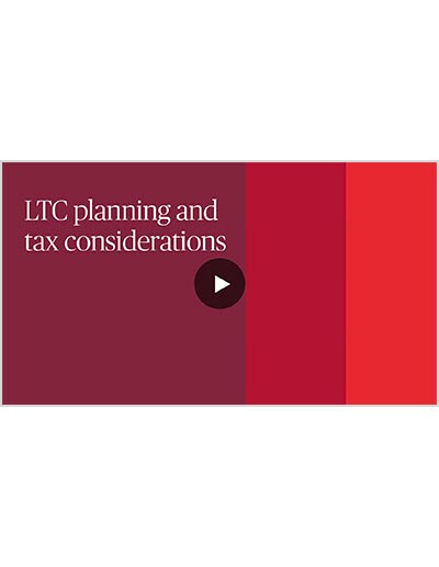 LTC Planning and Tax Considerations video